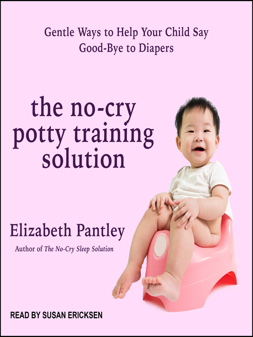 Title details for The No-Cry Potty Training Solution by Elizabeth Pantley - Available